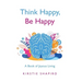 Think Happy, Be Happy: A Book of Joyous Living