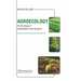 Agroecology: The Ecology of Sustainable Food Systems