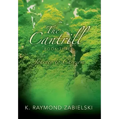 The Cantrill Book Three: Journey to Chrysom