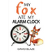 My Fox Ate My Alarm Clock