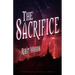 The Sacrifice: The Watcher Series: Book Three