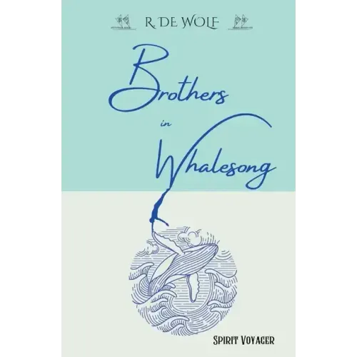 Brothers in Whalesong: Spirit Voyager