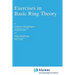 Exercises in Basic Ring Theory