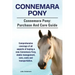 Connemara Pony. Connemara Pony: purchase and care guide. Comprehensive coverage of all aspects of buying a new Connemara Pony, stable management, care
