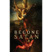 Begone Satan! AND Mary Crushes the Serpent: Two Books in One