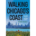 Walking Chicago's Coast: A 63-Mile Journey to the Indiana Dunes