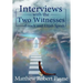 Interviews with the Two Witnesses: Enoch and Elijah Speak