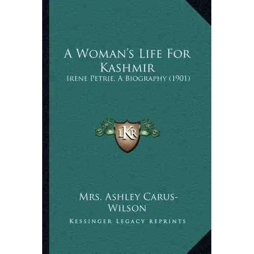 A Woman's Life for Kashmir: Irene Petrie, a Biography (1901)
