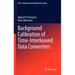 Background Calibration of Time-Interleaved Data Converters