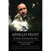 Apollo Pilot: The Memoir of Astronaut Donn Eisele