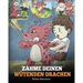 Zähme deinen wütenden Drachen: (Train Your Angry Dragon) Eine süße Kindergeschichte über Gefühle und Wutbeherrschung.