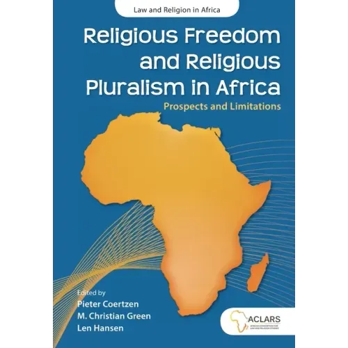 Religious Freedom and Religious Pluralism in Africa: Prospects and Limitations