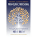 Universal Consciousness Is Profoundly Personal: Finding Lasting Happiness in Self-Awareness