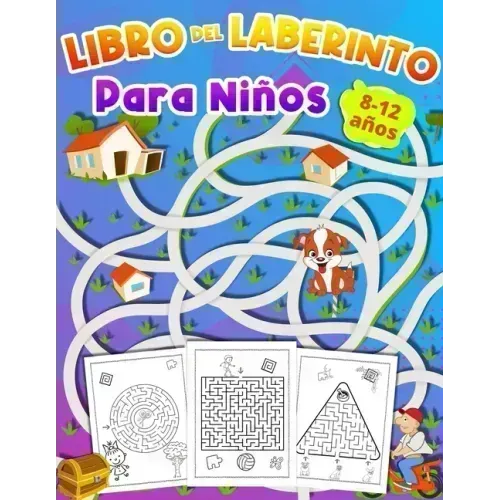 Libro Del Laberinto Para Ninos 8-12 años: Cuaderno de Laberintos para Niños 6 - 10 años libro de actividades para niños de 9 a 12 años regalo para niñ