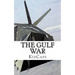 The Gulf War: A History Just For Kids!