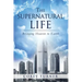 The Supernatural Life