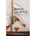 Boats in the Attic