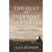 The Dust of Everyday Life: An Epic Poem of the Pacific Northwest