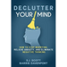 Declutter Your Mind: How to Stop Worrying, Relieve Anxiety, and Eliminate Negative Thinking