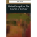 Michael Strogoff, or The Courier of the Czar