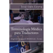 Terminología Médica Para Traductores: English-Spanish Medical Terms
