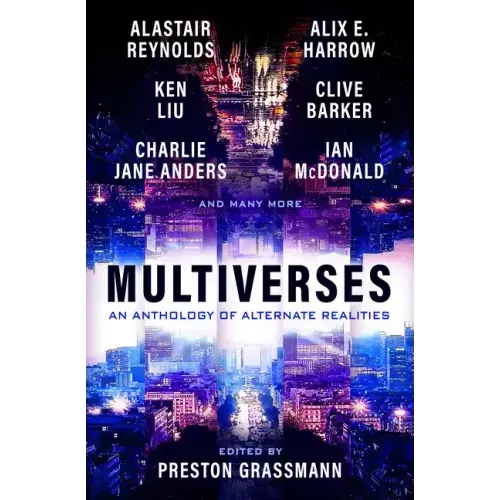 Multiverses: An Anthology of Alternate Realities