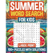 Summer Word Search for Kids Large Print: 100+ Puzzles for Kids with Solutions I Great Gift for Birthdays, Holidays & Back-to-School Surprise