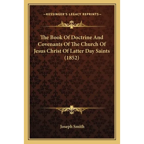 The Book Of Doctrine And Covenants Of The Church Of Jesus Christ Of Latter Day Saints (1852)
