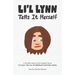 Li'l Lynn Tells It Herself: A Novella-zation