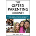 The Gifted Parenting Journey: A Guide to Self-Discovery and Support for Families of Gifted Children