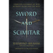 Sword and Scimitar: Fourteen Centuries of War Between Islam and the West