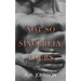 Not So Sincerely, Yours