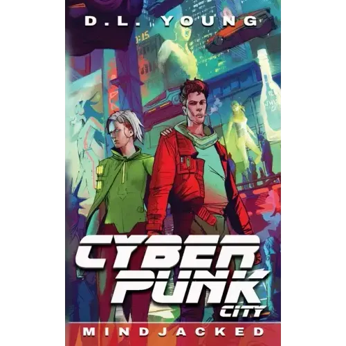 Cyberpunk City Book Four: Mindjacked