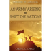 An Army Arising to Shift the Nations
