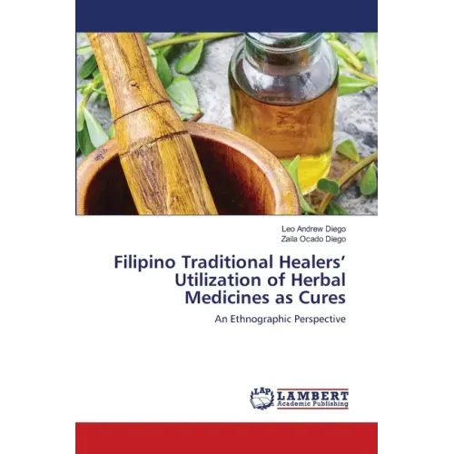Filipino Traditional Healers' Utilization of Herbal Medicines as Cures