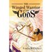 The Winged Warrior of the Gods: Book 1