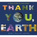 Thank You, Earth: A Love Letter to Our Planet: A Springtime Book for Kids