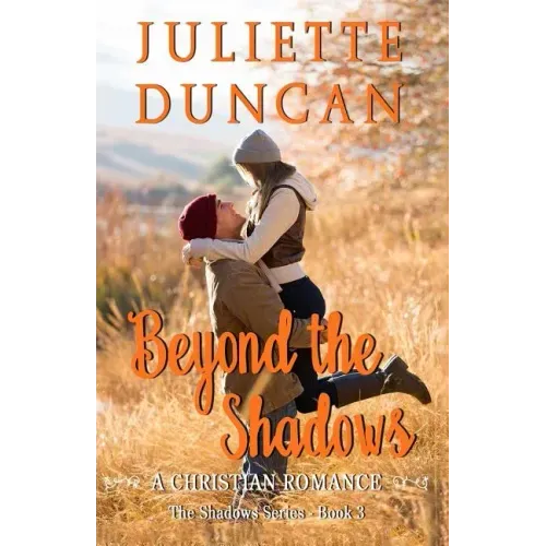 Beyond the Shadows: A Christian Romance