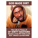 God Made Dirt: The Life & Times of Ol' Dirty Bastard