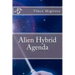 Alien Hybrid Agenda