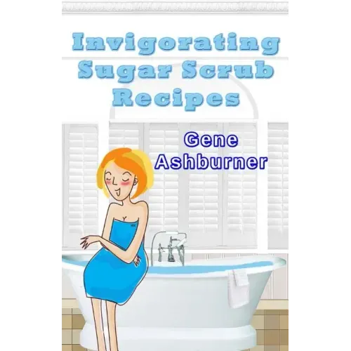 Invigorating Sugar Scrub Recipes