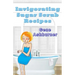 Invigorating Sugar Scrub Recipes