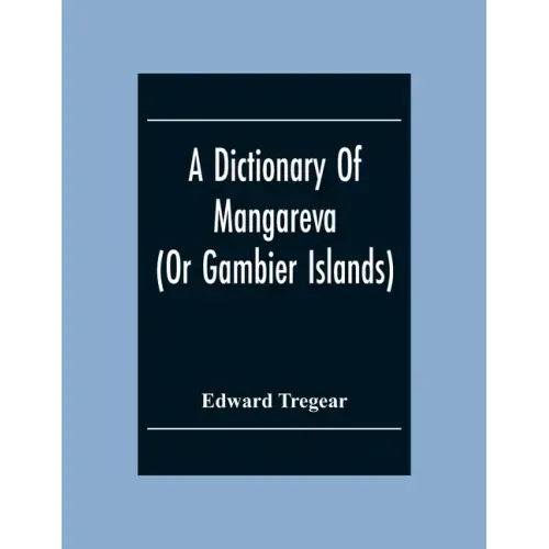 A Dictionary Of Mangareva (Or Gambier Islands)