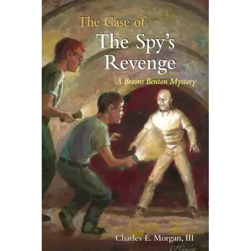 The Case of the Spy's Revenge: A Brains Benton Mystery