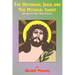The Historical Jesus and the Mythical Christ: Natural Genesis and Typology of Equinoctial Christolatry