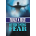 Overcoming Fear: Faith