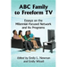 ABC Family to Freeform TV: Essays on the Millennial-Focused Network and Its Programs