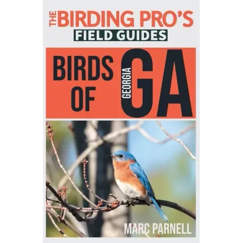 Birds of Georgia (The Birding Pro's Field Guides)