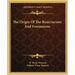 The Origin of the Rosicrucians and Freemasons