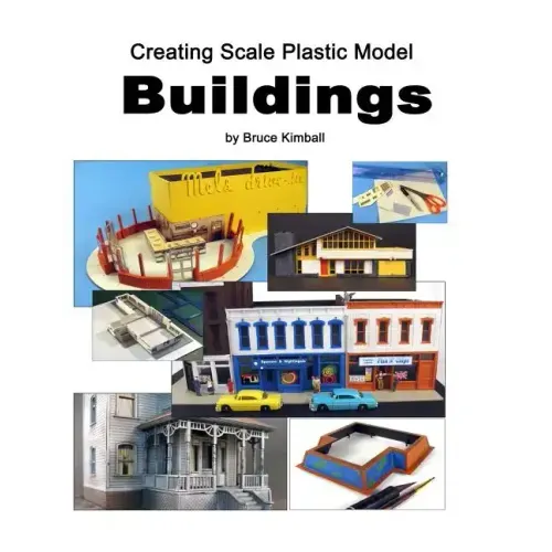 Creating Scale Plastic Buildings: Assembling Model Buildings for fun